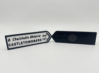 Castletownbere - Irish Road Sign | Fridge Magnets | Irish Souvenirs | 3D Printed | West Cork | Ireland