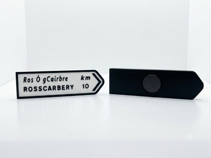 Custom Irish Road Signs | Fridge Magnets | Irish Souvenirs | 3D Printed | West Cork | Ireland